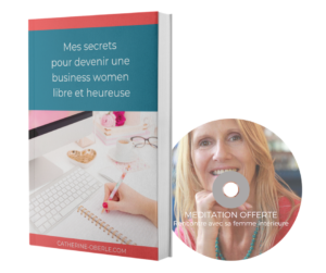 Mes secrets pour devenir une business women libre et heureuse et audio