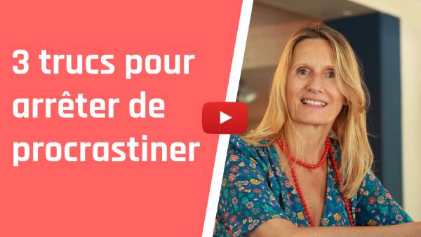 3 trucs pour arrêter de procrastiner